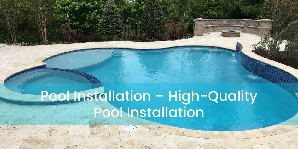 Pool Installation Little Silver – High-Quality Pool Installation