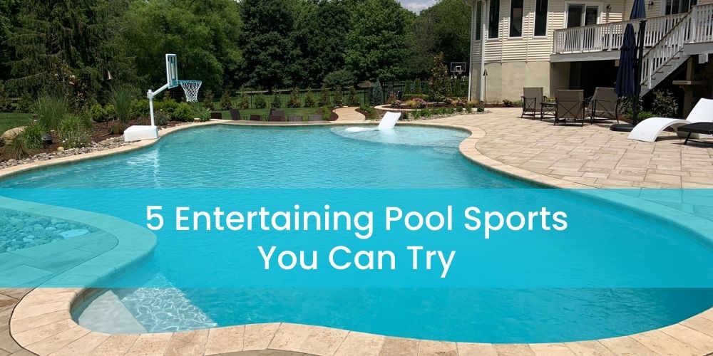 5 Entertaining Pool Sports You Can Try