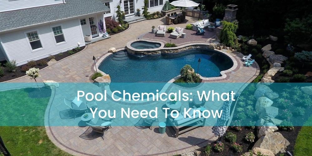 Pool Chemicals_ What You Need To Know